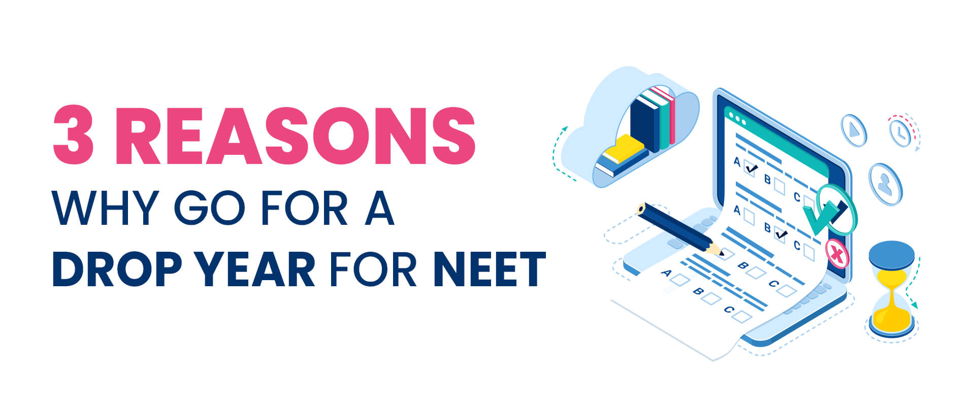 3 Reasons Why Go For A Drop Year For NEET